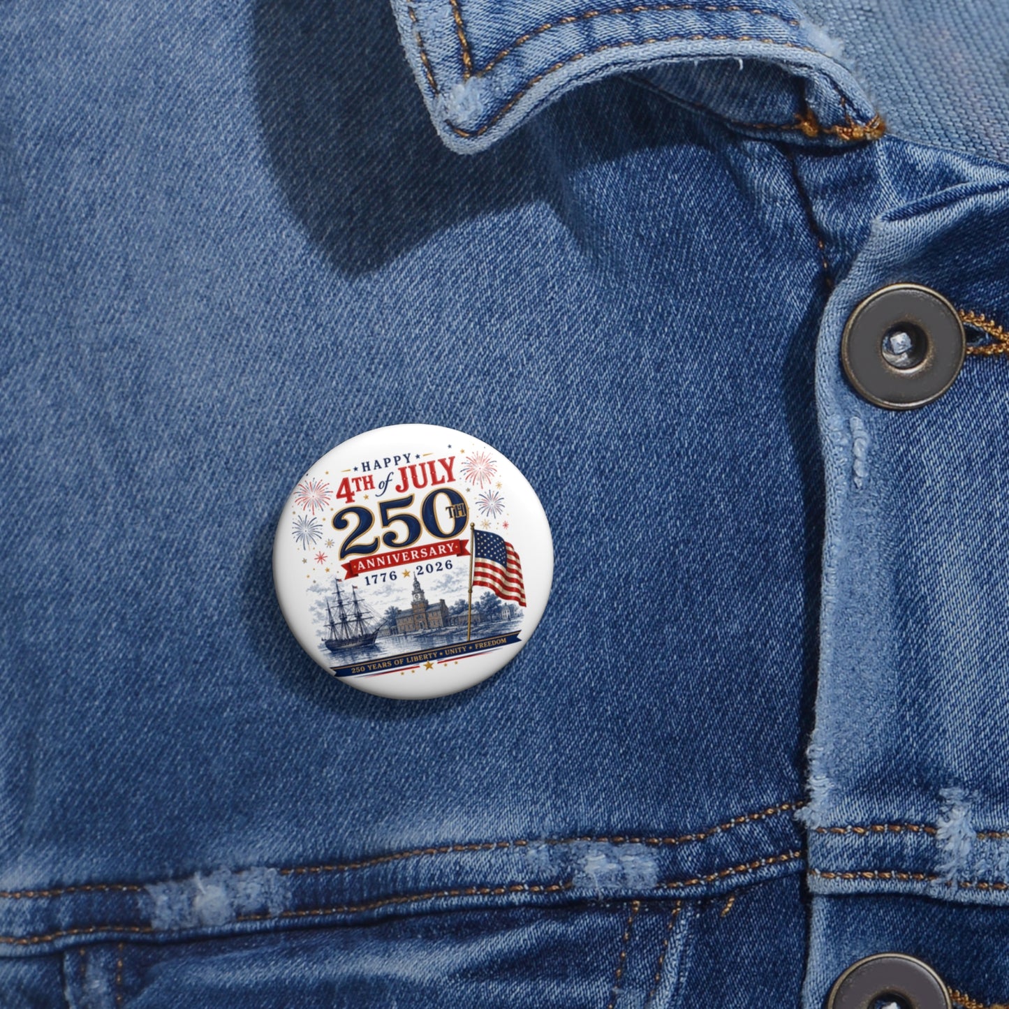 4th of July 250th Anniversary Pin Button — Commemorative Independence Day Badge