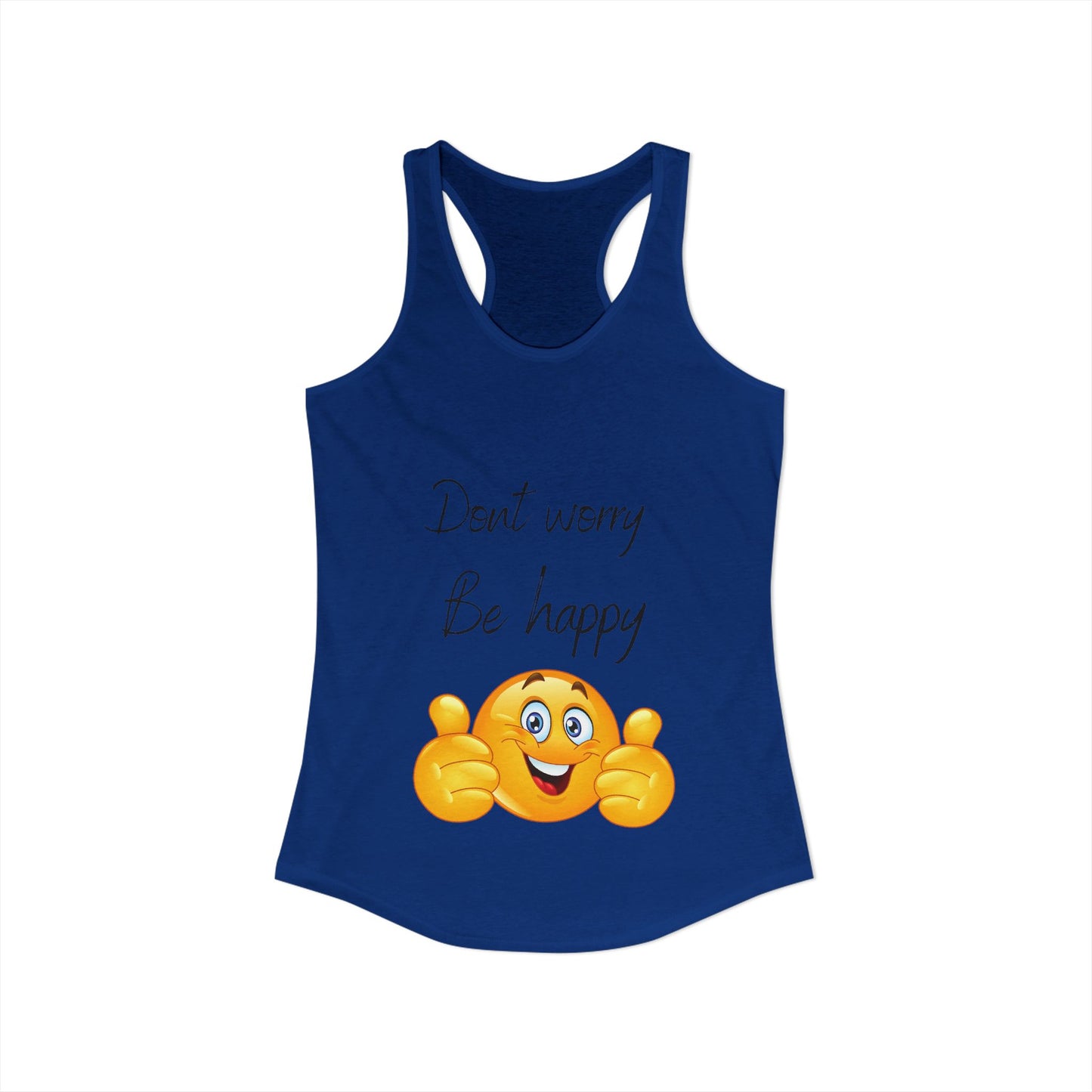 Don't Worry Be Happy Racerback Tank — Women's Positive Vibe Tank Top