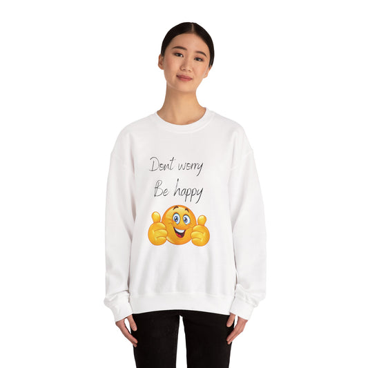 Don't Worry Be Happy Crewneck Sweatshirt